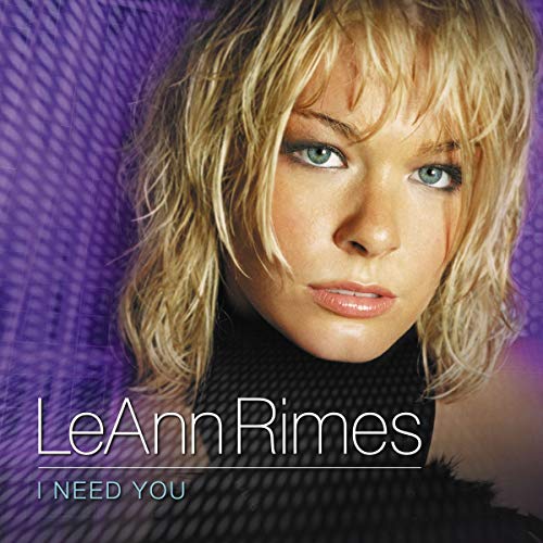 Leann Rimes - I  NEED  YOU - Zortam Music