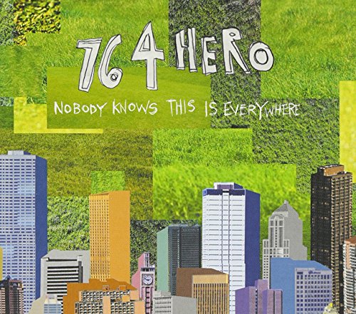 764 Hero - Nobody Knows This Is Everywhere - Zortam Music