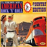 Golden Age of American Rock N Roll: Special Country Music Edition