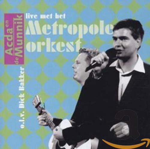ACDA & De Munnik - Live Met Het Metropole Orkestra - Zortam Music