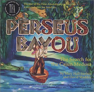 Perseus Bayou: The Search for the Cajun Medusa