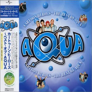 Aqua - Cartoon Heroes: Best of Aqua - Zortam Music