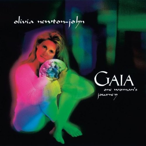 Olivia Newton-John - Gaia: One Woman