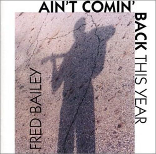 Ain't Comin' Back (this year)