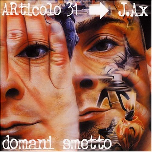 Articolo 31 - Domani Smetto - Zortam Music Articolo 31 - Domani Smetto - Zortam Music