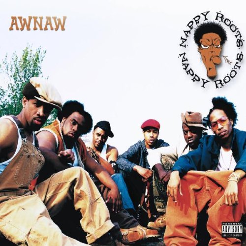 Nappy Roots - Awnaw - Zortam Music