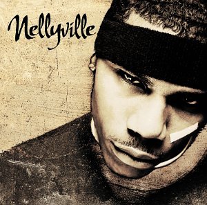 Nelly - Nellyville [Clean] - Zortam Music