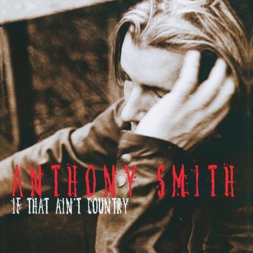 Anthony Smith - If That Ain