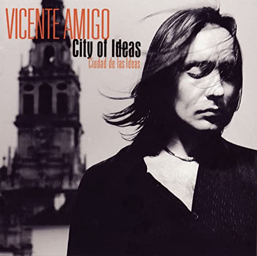 Vicente Amigo - City of Ideas - Zortam Music