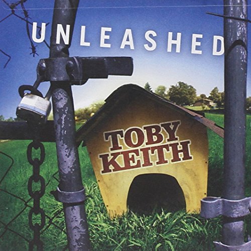 Toby Keith - Unleashed - Zortam Music