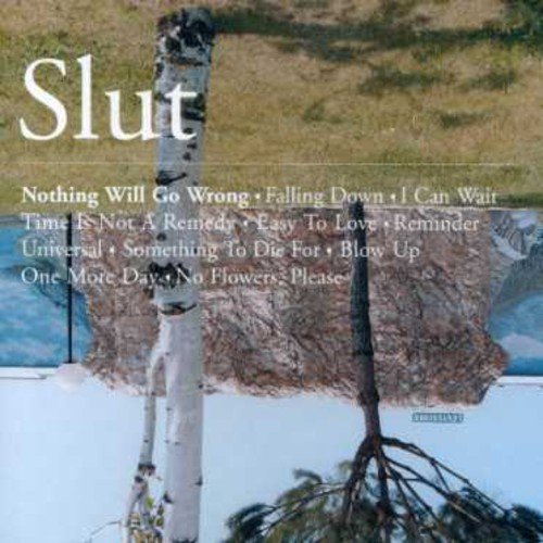 Slut - Nothing Will Go Wrong - Zortam Music