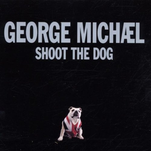 George Michael - Shoot the Dog - Zortam Music