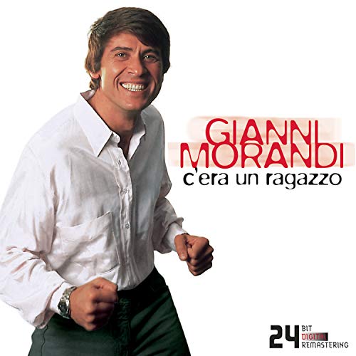 C'era un Ragazzo/Best of Gianni Morandi