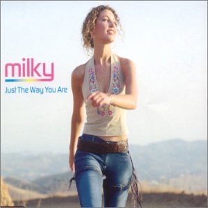 Milky - Just the Way You Are [UK-Import] - Zortam Music