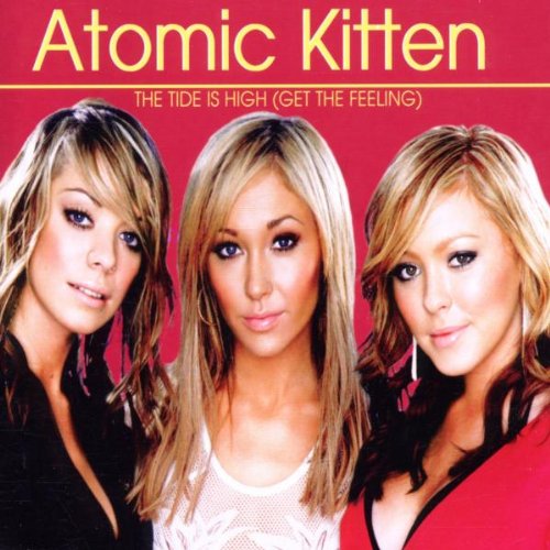 Atomic Kitten - The Tide Is High - Zortam Music