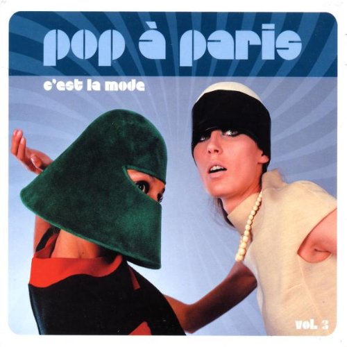 Pop a Paris, Vol. 3: C'est La Mode