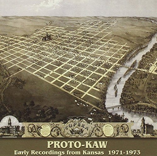 Proto-Kaw - Early Recordings From Kansas 1971-73 - Zortam Music