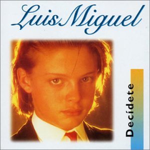 Luis Miguel - Decidete - Zortam Music