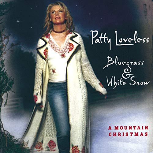 Bluegrass & White Snow: A Mountain Christmas by Patty Loveless album cover