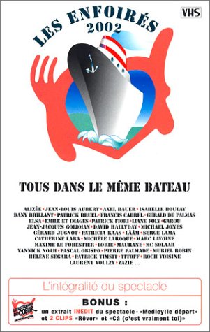 Les Enfoires 2002: Tous Dans Le Meme Bateau