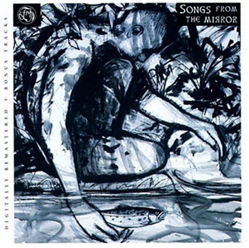 Songs From The Mirror