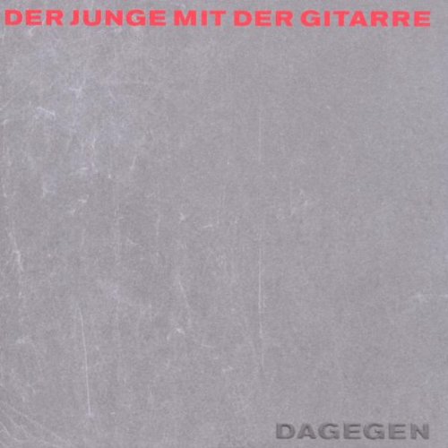 Der Junge mit der Gitarre - Dagegen - Zortam Music