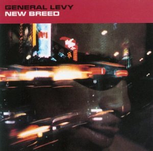 General Levy - New Breed - Zortam Music