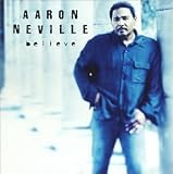 Aaron Neville - Believe
