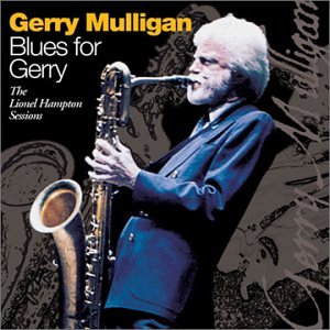 Blues for Gerry: The Lionel Hampton Sessions