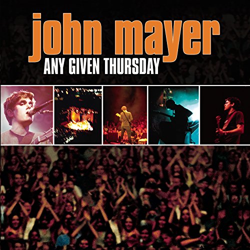 John Mayer - Any Given Thursday (disc 1) - Zortam Music