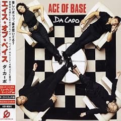 Ace Of Base&nbsp;-&nbsp;Da Capo [Japanese Version]