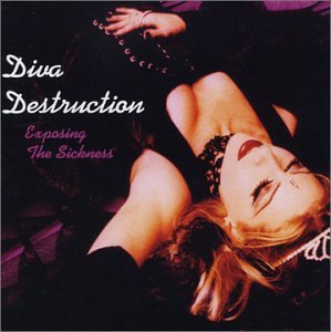 Diva Destruction - Exposing the Sickness - Zortam Music