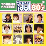 You are my idol 80�fs