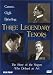 Three Legendary Tenors (Caruso, Gigli, Bjorling)