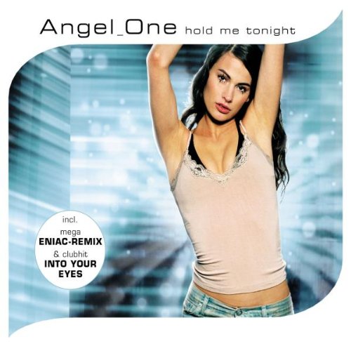 Angel One - Hold me tonight (Radio Edit) Lyrics - Zortam Music