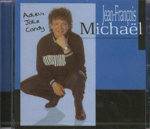Jean Francois Michael - Adieu jolie Candy - Zortam Music