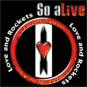 LOVE AND ROCKETS - So Alive - Zortam Music