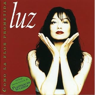 Luz Casal - Como La Flor Prometida