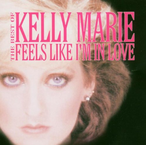 Kelly Marie - Best of-Feels Like I