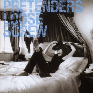 Pretenders - Loose Screw (Special Edition) - Zortam Music