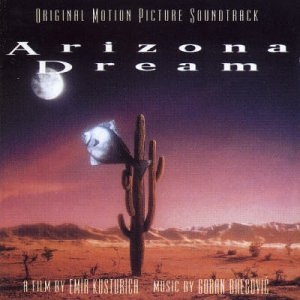 Goran Bregovic - Arizona Dream (Original Motion Picture Soundtrack) - Zortam Music