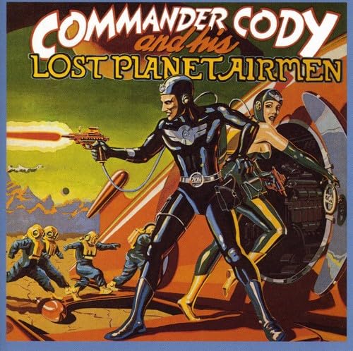 COMMANDER CODY - Commander Cody and His Lost Planet Airmen - Zortam Music