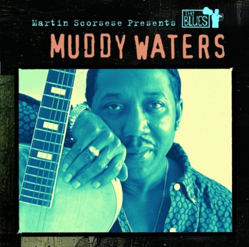 Muddy Waters - Martin Scorsese Presents: The Blues (Disk 3) - Zortam Music