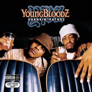 YOUNGBLOODZ - Drankin Patnaz (Bonus DVD) - Zortam Music