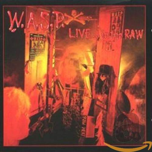 W.A.S.P. - Live in the Raw/Digi - Zortam Music