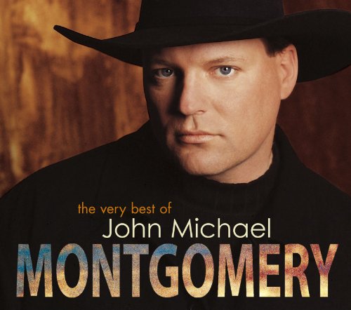 JOHN MICHAEL MONTGOMERY - The Very Best of John Michael Moontgomery - Zortam Music