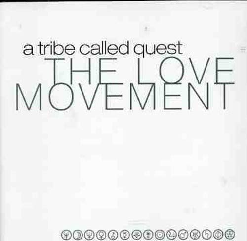 A Tribe Called Quest - The Love Movement - Zortam Music A Tribe Called Quest - The Love Movement - Zortam Music