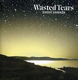 WASTED TEARS