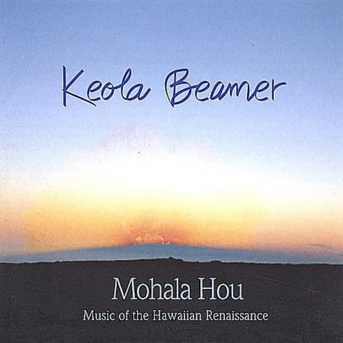 Mohala Hou - Music Of The Hawaiian Renaissance