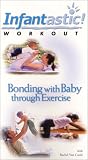Infantastic! Workout - Bonding with Baby through Exercise
